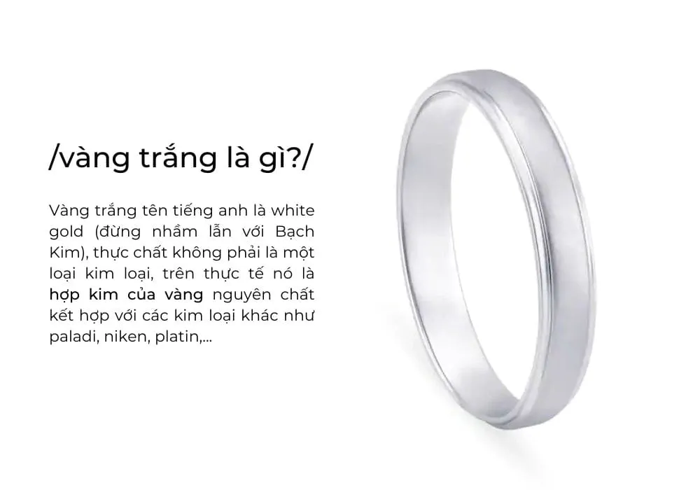 Vàng trắng là gì? Thành phần vàng trắng